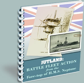 Jutland: Battle Fleet Action from the Fore-top of HMS Neptune
